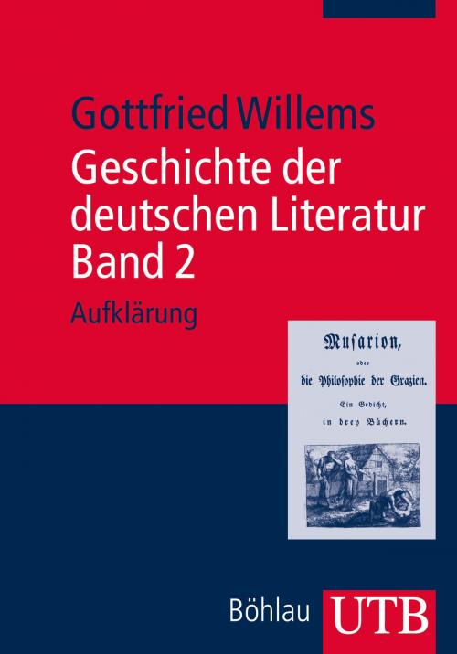 Cover of the book Geschichte der deutschen Literatur. Band 2 by Gottfried Willems, UTB / Böhlau Köln
