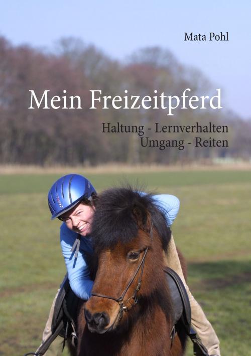 Cover of the book Mein Freizeitpferd by Mata Pohl, Books on Demand