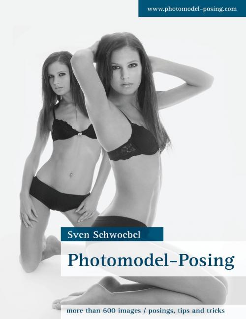 Cover of the book Photomodel-Posing by Sven Schwoebel, Books on Demand