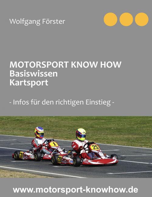 Cover of the book Motorsport Know How Basiswissen Kartsport by Wolfgang Förster, Books on Demand