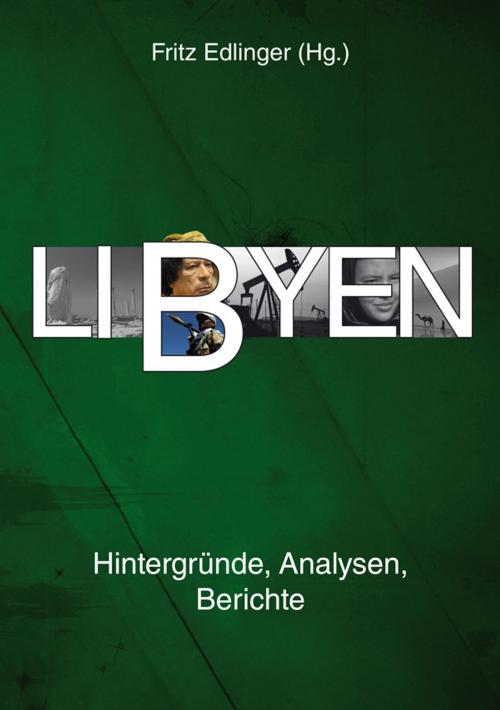 Cover of the book Libyen by Awni S. Al-Ani, Gerd Bedszent, Stefan Brocza, Thomas Hüsken, Ines Kohl, Karin Leukefeld, Rami Salem, Konrad Schliephake, Peter Strutynski, Promedia Verlag