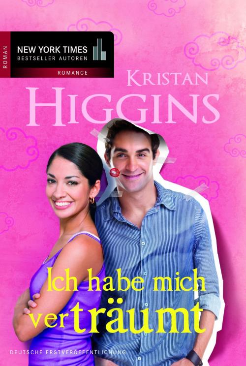 Cover of the book Ich habe mich verträumt by Kristan Higgins, MIRA Taschenbuch