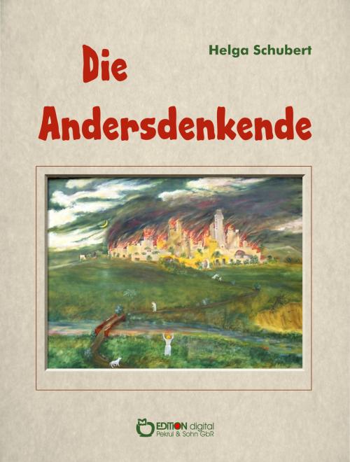 Cover of the book Die Andersdenkende by Helga Schubert, EDITION digital