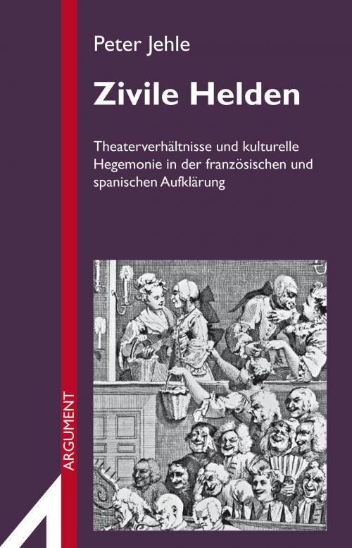 Cover of the book Zivile Helden by Peter Jehle, Argument Verlag mit Ariadne
