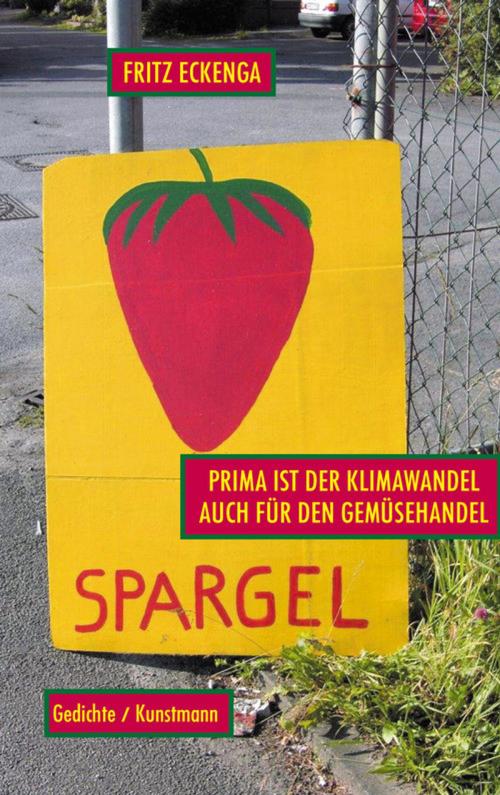 Cover of the book Prima ist der Klimawandel, auch für den Gemüsehandel by Fritz Eckenga, Verlag Antje Kunstmann