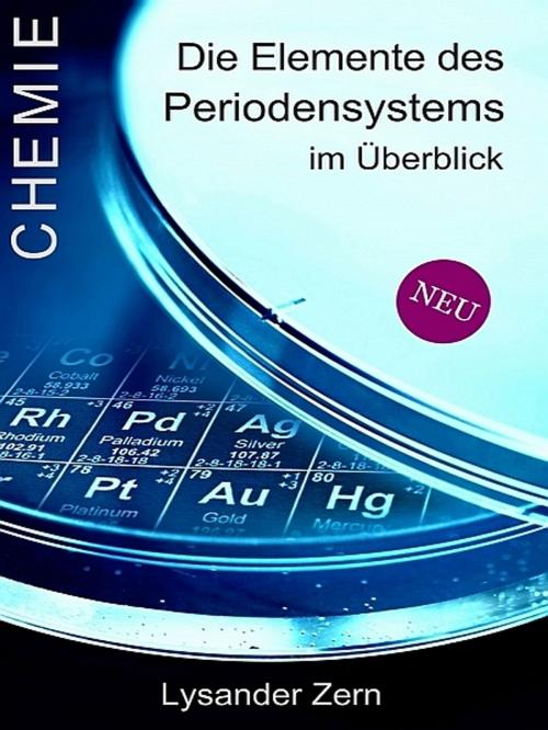 Cover of the book Chemie - die Elemente des Periodensystems by Lysander Zern, Lysander Zern
