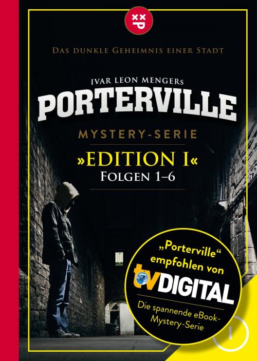 Cover of the book Porterville (Darkside Park) Edition I (Folgen 1-6) by Raimon Weber, Anette Strohmeyer, Simon X. Rost, John Beckmann, Ivar Leon Menger, Psychothriller GmbH E-Book