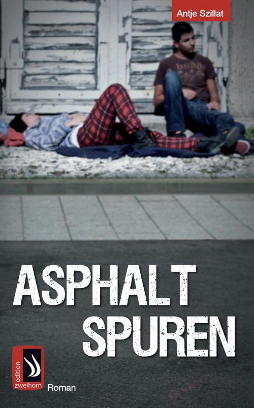 Cover of the book Asphaltspuren by Antje Szillat, edition zweihorn