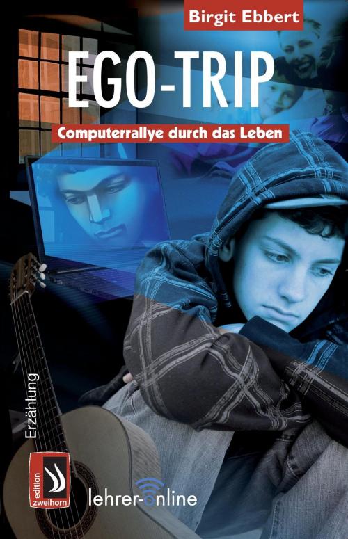 Cover of the book Ego-Trip - Computerrallye durch das Leben by Birgit Ebbert, edition zweihorn