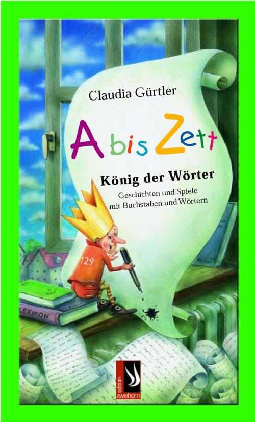 Cover of the book Abiszett - König der Wörter by Claudia Gürtler, edition zweihorn