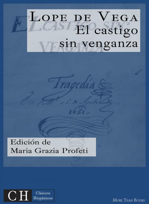 Cover of the book El castigo sin venganza by Lope de Vega, Clásicos Hispánicos