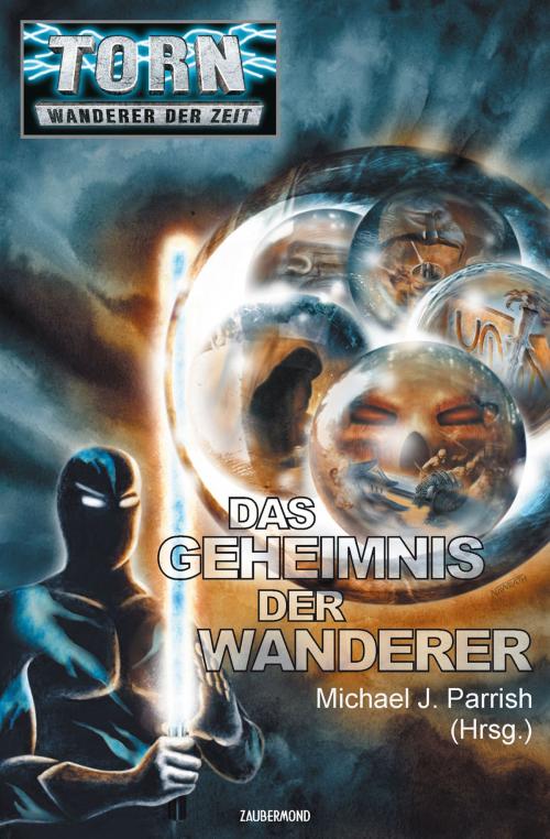 Cover of the book Torn 36 - Das Geheimnis der Wanderer (optimiert für eInk-Geräte) by Michael J. Parrish, Zaubermond Verlag (E-Book)