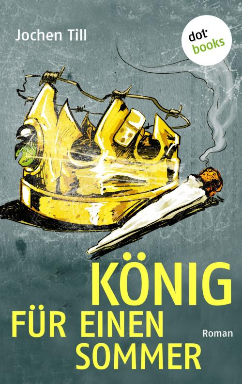 Cover of the book König für einen Sommer by Jochen Till, dotbooks GmbH