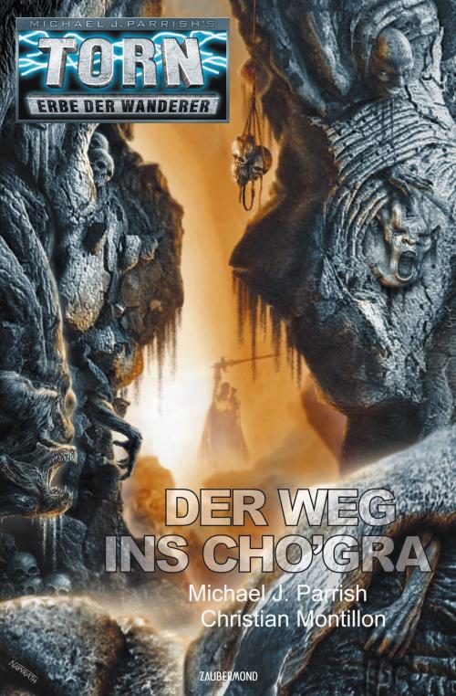 Cover of the book Torn 44 - Der Weg ins Cho'gra by Michael J. Parrish, Christian Montillon, Zaubermond Verlag (E-Book)