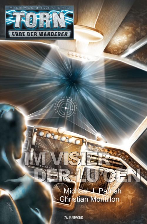 Cover of the book Torn 45 - Im Visier der Lu'cen by Michael J. Parrish, Christian Montillon, Zaubermond Verlag (E-Book)