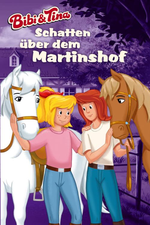 Cover of the book Bibi & Tina - Schatten über dem Martinshof by Markus Dittrich, Vincent Andreas, Christian Puille, musterfrauen, Kiddinx Media GmbH