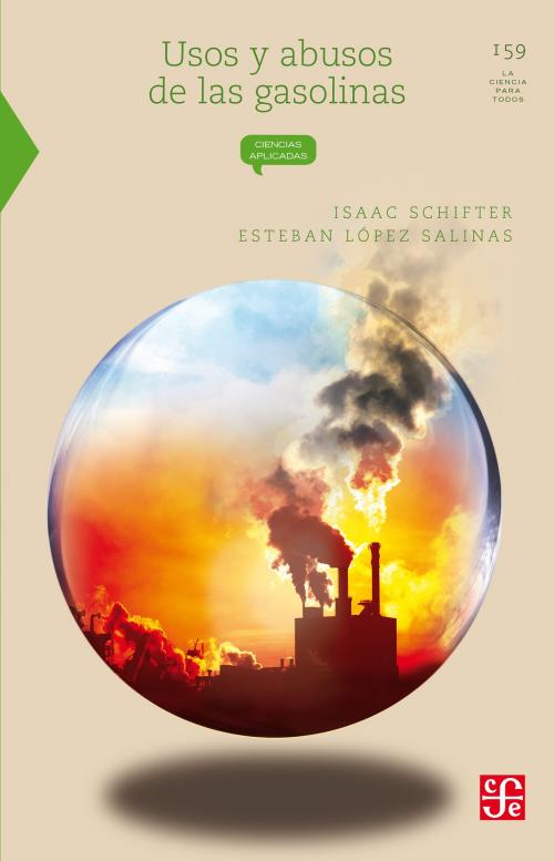 Cover of the book Usos y abusos de las gasolinas by Isaac Schifter, Esteban López Salinas, Fondo de Cultura Económica