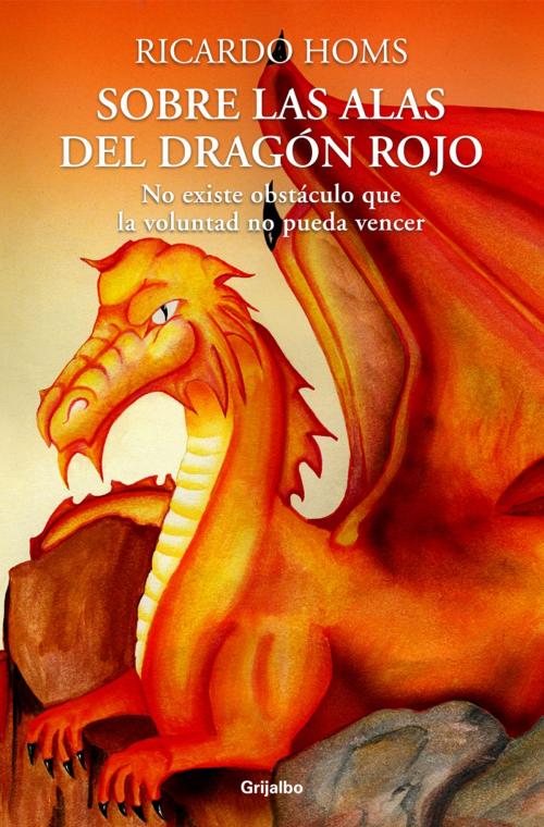 Cover of the book Sobre las alas del Dragón rojo by Ricardo Homs, Penguin Random House Grupo Editorial México