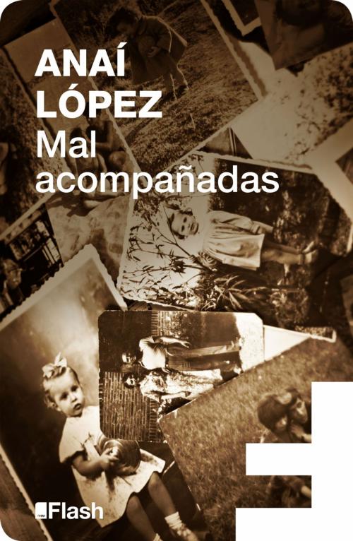 Cover of the book Mal acompañadas by Anaí López, Penguin Random House Grupo Editorial México
