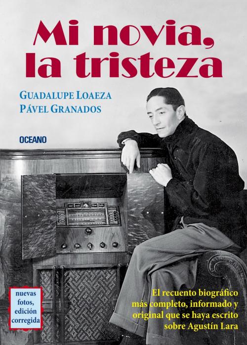 Cover of the book Mi novia, la tristeza by Guadalupe Loaeza, Pavel Granados, Océano