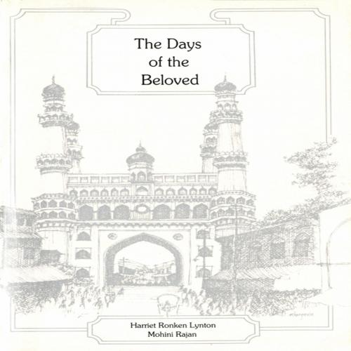 Cover of the book The Days of the Beloved by Harriet Ronken Lynton, Mohini Rajan, Orient Blackswan Private limited