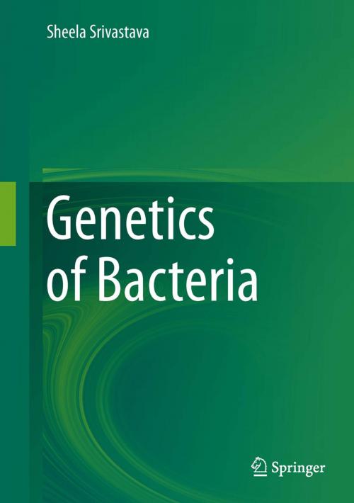 Cover of the book Genetics of Bacteria by Sheela Srivastava, Springer India