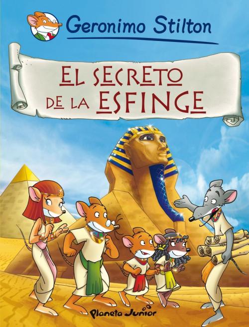 Cover of the book El secreto de la esfinge by Geronimo Stilton, Grupo Planeta