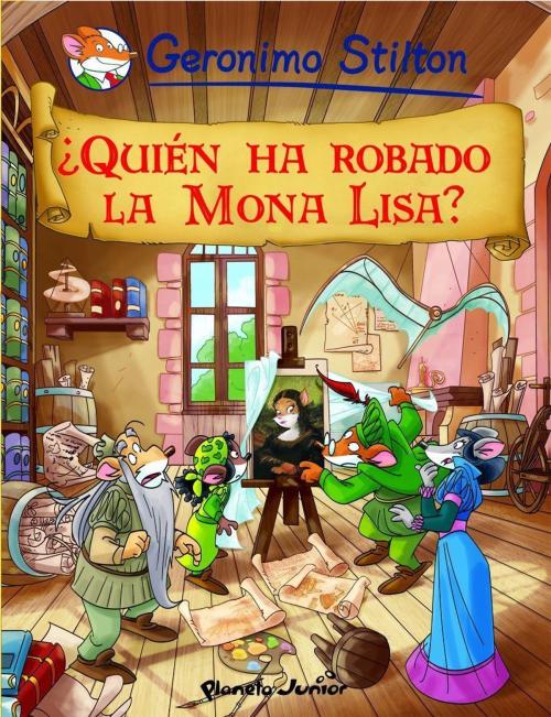 Cover of the book ¿Quién ha robado la Mona Lisa? by Geronimo Stilton, Grupo Planeta