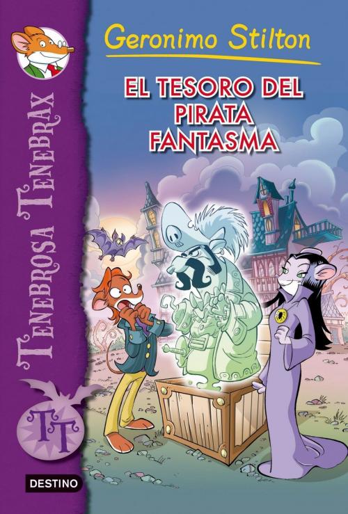 Cover of the book El tesoro del pirata fantasma by Geronimo Stilton, Grupo Planeta