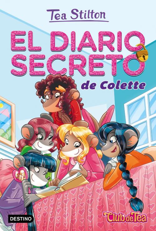 Cover of the book El diario secreto de Colette by Tea Stilton, Grupo Planeta