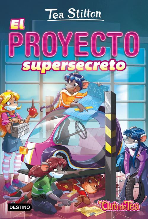 Cover of the book Vida en Ratford 5. El proyecto supersecreto by Tea Stilton, Grupo Planeta