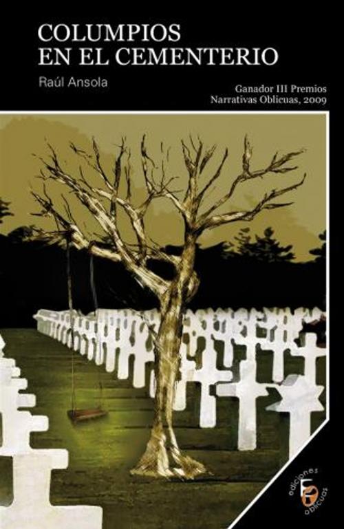 Cover of the book Columpios en el cementerio by Raúl Ansola, Ediciones Oblicuas