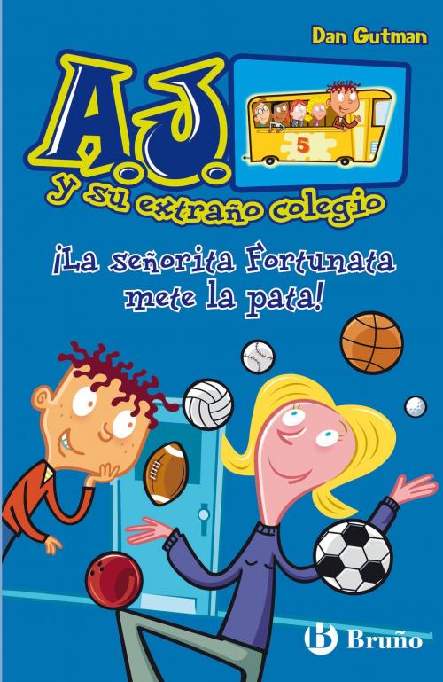 Cover of the book ¡La señorita Fortunata mete la pata! by Dan Gutman, Editorial Bruño