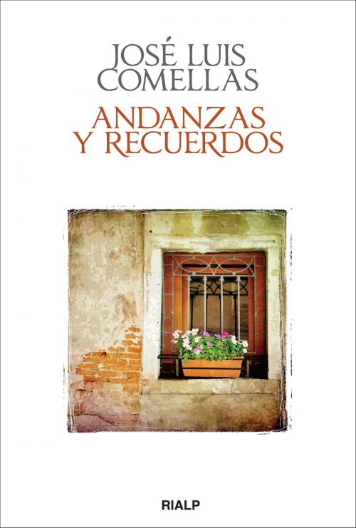 Cover of the book Andanzas y recuerdos by José Luis Comellas García-Lera, Ediciones Rialp