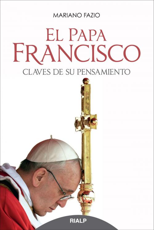 Cover of the book El Papa Francisco by Mariano Fazio Fernández, Ediciones Rialp