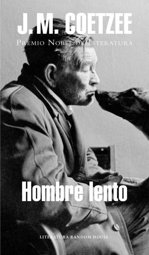 Cover of the book Hombre lento by J.M. Coetzee, Penguin Random House Grupo Editorial España