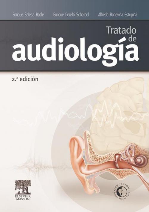 Cover of the book Tratado de audiología by Enrique Salesa Batlle, Enrique Perelló Scherdel, Alfredo Bonavida Estupiñá, Elsevier Health Sciences