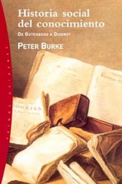Cover of the book Historia social del conocimiento by Peter Burke, Grupo Planeta