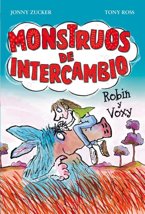 Cover of the book Monstruos de intercambio. Robin y Voxy by Jonny Zucker, ANAYA INFANTIL Y JUVENIL