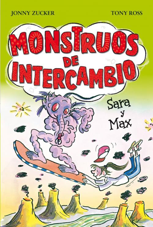 Cover of the book Monstruos de intercambio. Sara y Max by Jonny Zucker, ANAYA INFANTIL Y JUVENIL