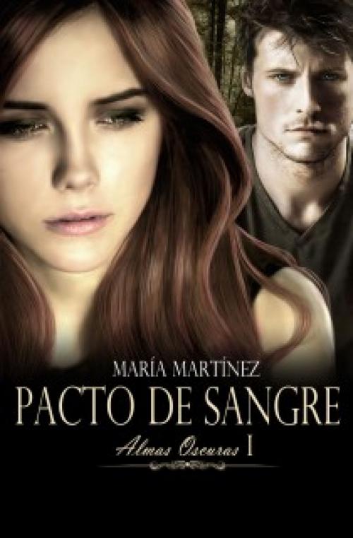 Cover of the book Pacto de sangre (Almas Oscuras 1) by María Martínez, Penguin Random House Grupo Editorial España