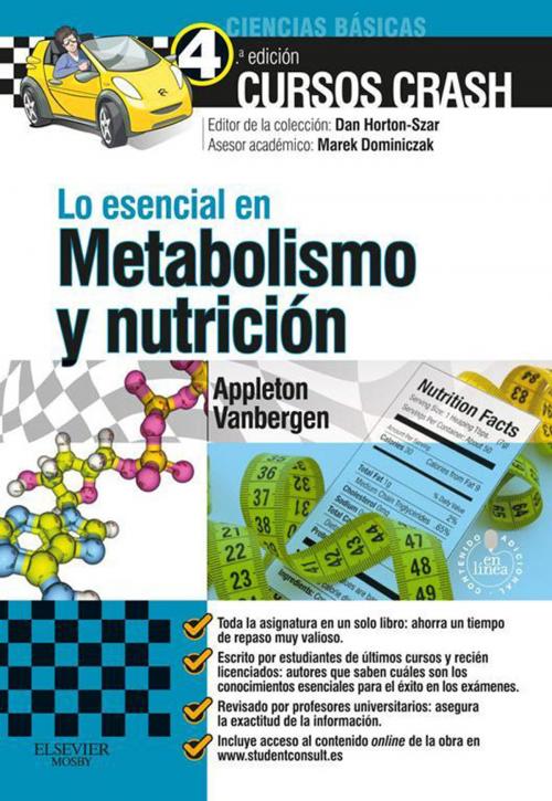 Cover of the book Lo esencial en Metabolismo y nutrición by Amber Appleton, BSc(Hons), MBBS AKC, DRCOG, Olivia Vanbergen, MA (Oxon), MSc, MBBS (Distinction), Elsevier Health Sciences