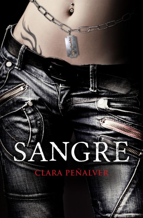 Cover of the book Sangre by Clara Peñalver, Penguin Random House Grupo Editorial España