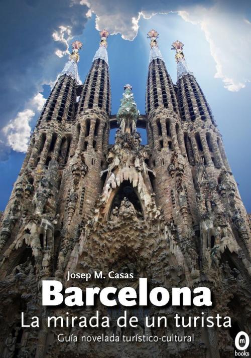 Cover of the book Barcelona, la mirada de un turista by Josep Maria Casas, OmniaBooks