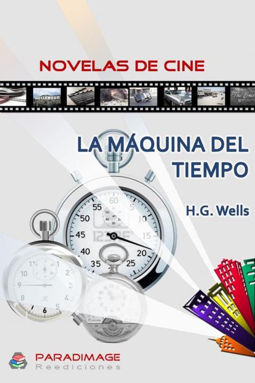 Cover of the book La Maquina del Tiempo by Herbert George Wells, Paradimage Soluciones