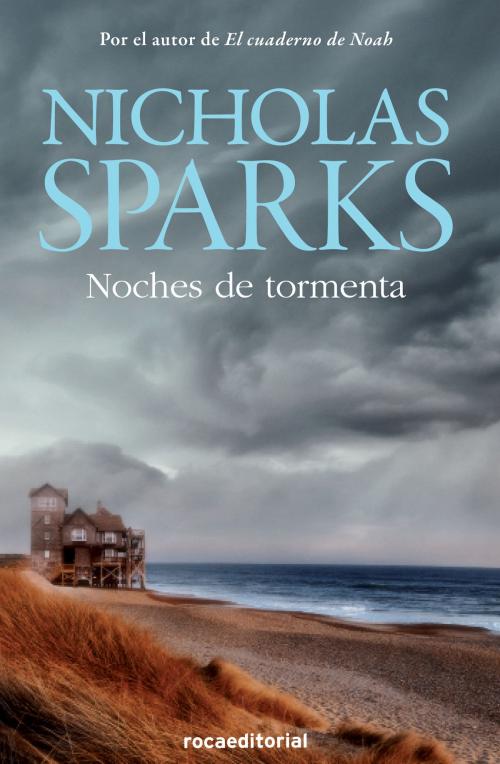 Cover of the book Noches de tormenta by Nicholas Sparks, Roca Editorial de Libros