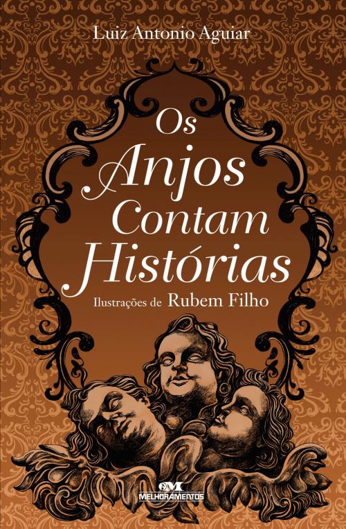 Cover of the book Os Anjos Contam Histórias by Luiz Antonio Aguiar, Editora Melhoramentos