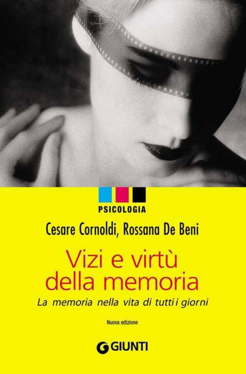 Cover of the book Vizi e virtù della memoria by Rossana De Beni, Cesare Cornoldi, Giunti