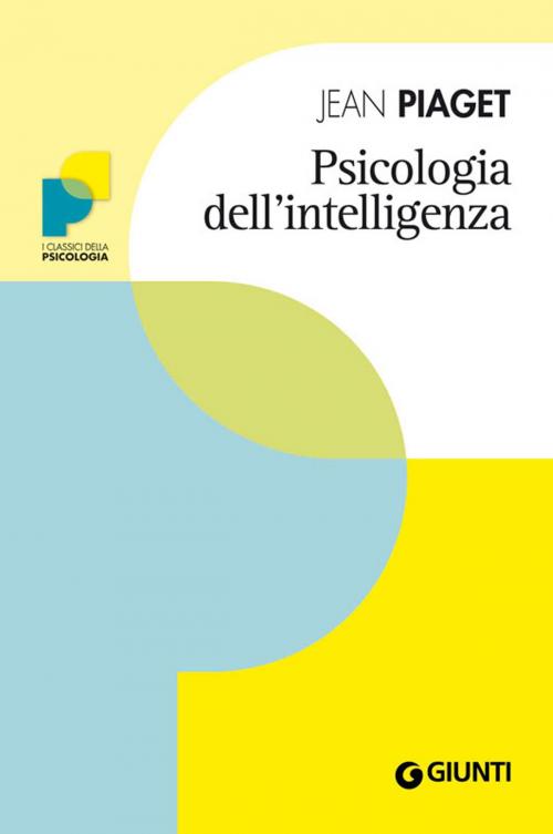 Cover of the book Psicologia dell'intelligenza by Jean Piaget, Giunti