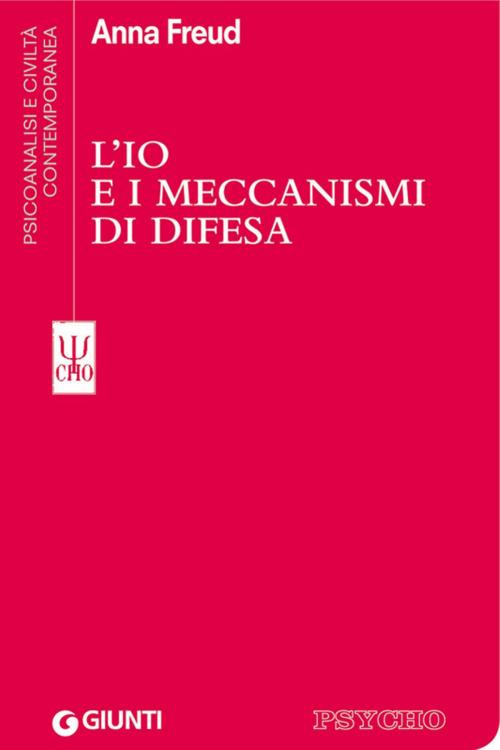 Cover of the book L'Io e i meccanismi di difesa by Anna Freud, Giunti